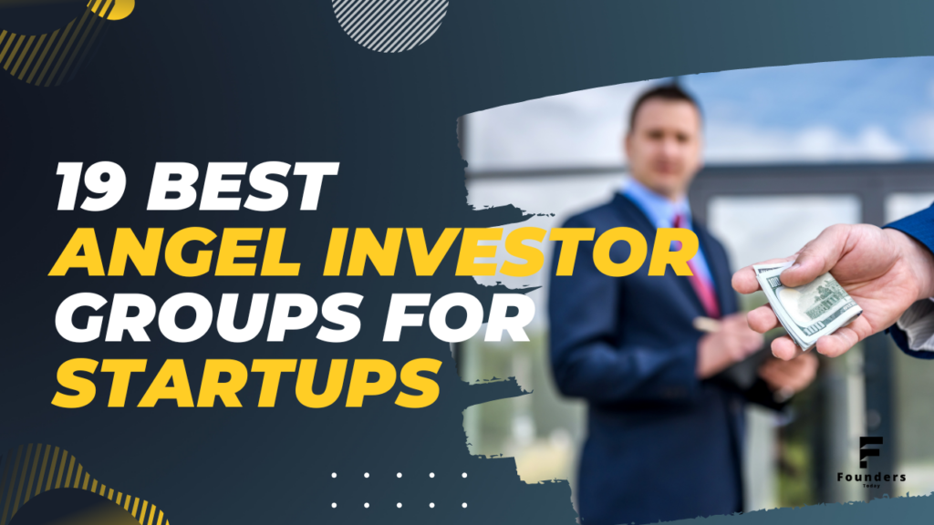 19 Best Angel Investor Groups For Startups You Should Know