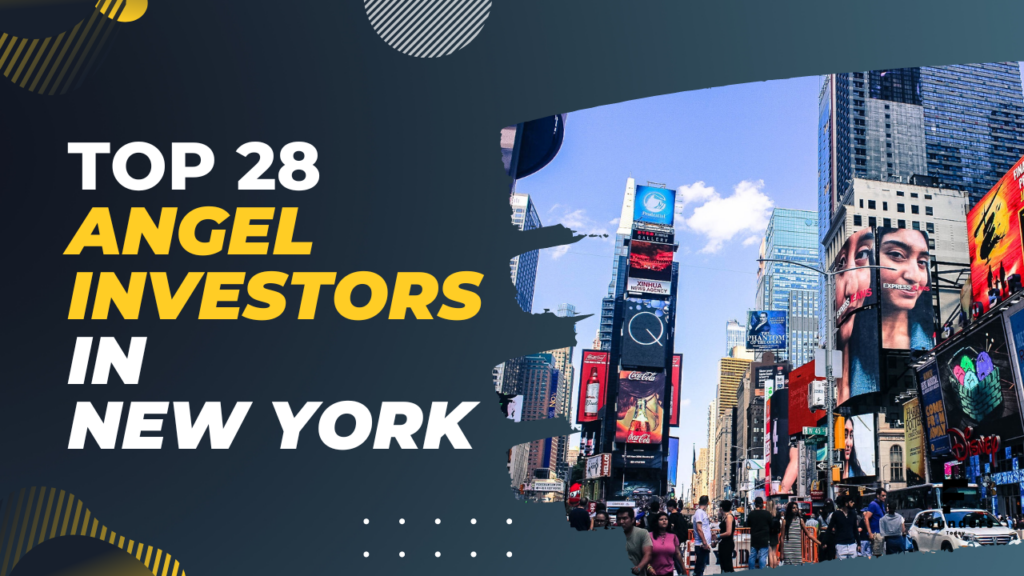 28 Influential Angel Investors In New York City You Need To Know