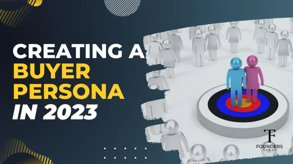 Crafting a Buyer Persona in 2023: An In-Depth Step-by-Step Tutorial