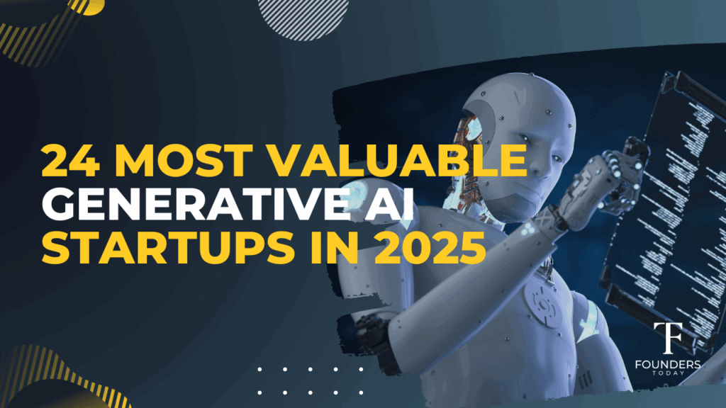 The 24 Most Valuable Generative AI Startups in 2025 — A $770B Revolution in the Making