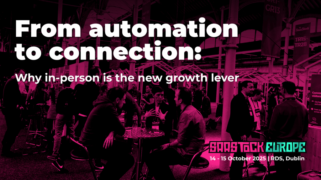 From automation to connection: Why in-person is the new growth lever